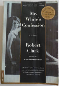 Mr. White's Confession: A Novel