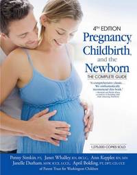 Pregnancy, Childbirth and the Newborn: The Complete Guide