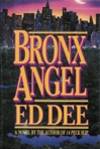 Dee, Ed | Bronx Angel | Signed First Edition Copy