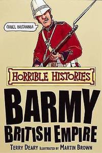 Barmy British Empire (Horrible Histories)