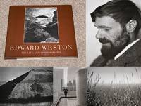 EDWARD WESTON HIS LIFE AND PHOTOGRAPHS: THE DEFINITIVE VOLUME OF HIS PHOTOGRAPHIC WORK