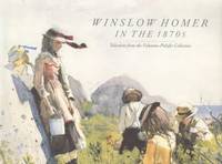 WINSLOW HOMER IN THE 1870S