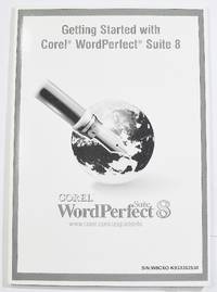 Getting Started with Corel WordPerfect Suite 8 by Staff of Publisher - Paperback - 1999 - from birddog360 (SKU: =2A2026)