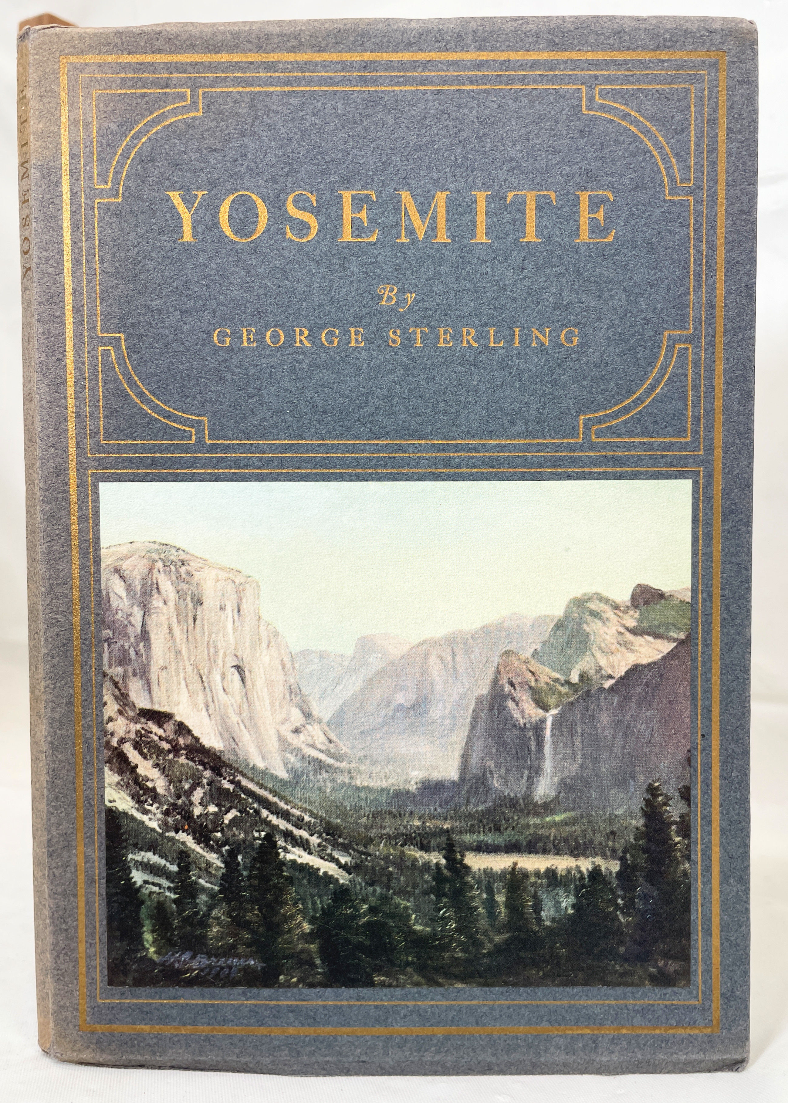 Yosemite An Ode; [Cover colored painting by H. J.