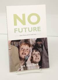No Future: Queer Theory and the Death Drive