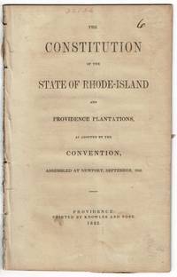 cover of The Constitution of the state of Rhode-Island and Providence Plantations, as adopted by the convention, assembled at Newport, September, 1842