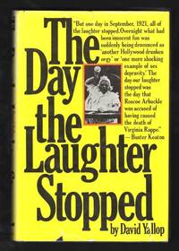 The Day the Laughter Stopped: The True Story of Fatty Arbuckle