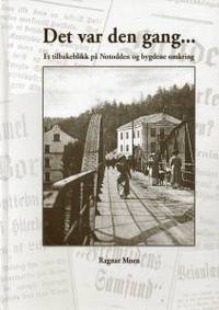 Det var den gang ... Et tilbakeblikk på Notodden…