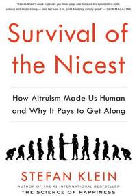 image of Survival of the Nicest: How Altruism Made Us Human and Why it Pays to Get Along