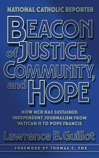 Beacon of Justice, Community, and Hope: How NCR has sustained independent journalism from Vatican...