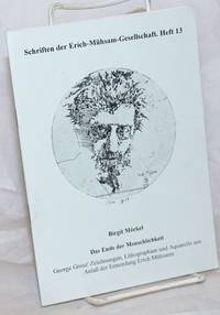 image of Das Ende der Menschlichkeit: George Grosz' Zeichnungen, Lithographien und Aquarelle aus Anlaà der Ermordung Erich Mühsams