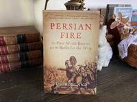 Persian Fire The First World Empire and the Battle for the West
