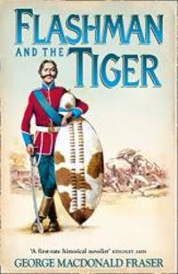 image of Flashman and the Tiger: And Other Extracts from the Flashman Papers
