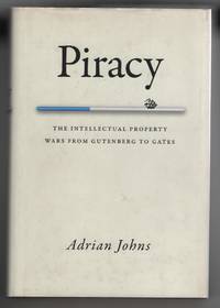image of Piracy The Intellectual Property Wars from Gutenberg to Gates
