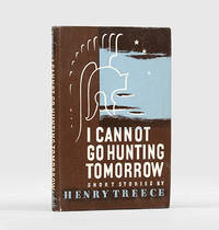 I Cannot Go Hunting Tomorrow. Short Stories. by TREECE, Henry - 1946