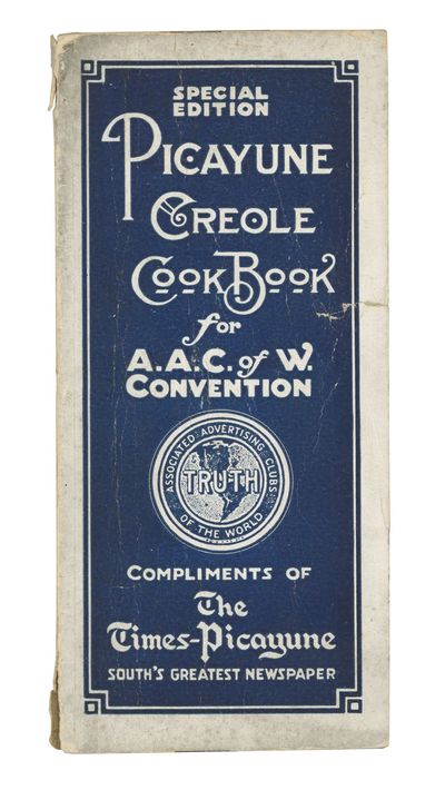 Picayune Creole Cookbook for A.A.C. of W. Convention [with] Tourists' Guide to New Orleans for A.A.C. of W. Convention (Compliments of The Times-Picayune, South's Greatest Newspaper)
