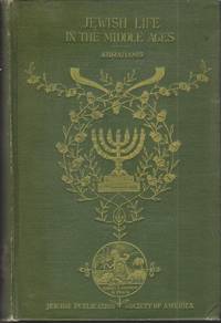 Jewish Life in the Middle Ages by Israel Abrahams - Hardcover - 1896 - from Judith Books (SKU: 1186)