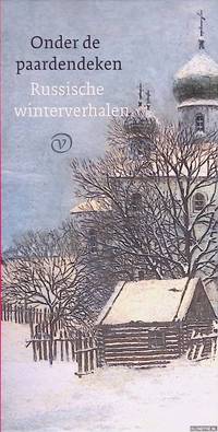 Onder de paardendeken: Russische winterverhalen