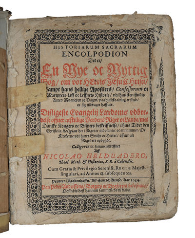 Historiarum Sacrarum Encolpodion det er, En Nye oc Nyttig Bog, om vor Herris Jesu Christi, sampt hans hellige Apostlers, Confessorum oc Martyrers Liff ocg leffnets Historie, udi huilcken findis Aaret, Maaneden oc Dagen, paa huilcke alting er skeed, oc... (photo 2)