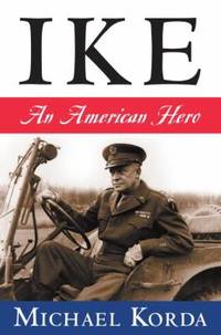 Ike : An American Hero by Michael Korda - 2007