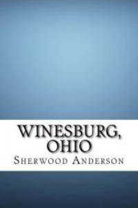 Winesburg, Ohio by Sherwood Anderson - 2017-06-30