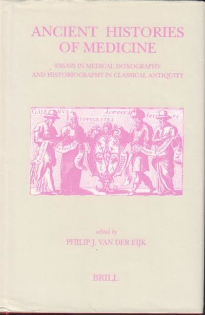 Ancient Histories of Medicine. Essays in Medical…