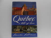 Quebec: A Tale of Love (signed)