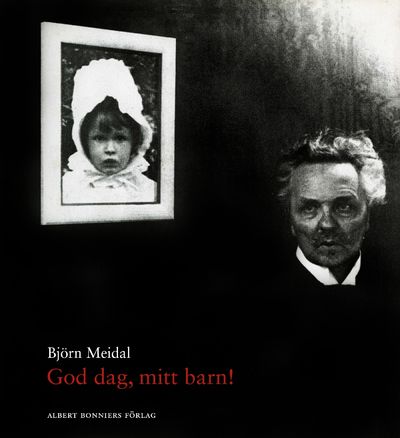 God dag, mitt barn! Berättelsen om August…