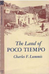 THE LAND OF POCO TIEMPO by Lummis, Charles F - 1969