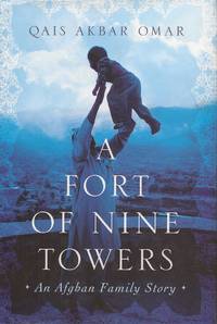 A Fort of Nine Towers: An Afghan Family Story