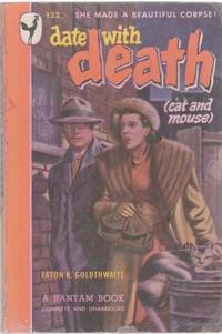 Date With Death (Cat and Mouse) by Goldthwaite, Eaton K - 1947