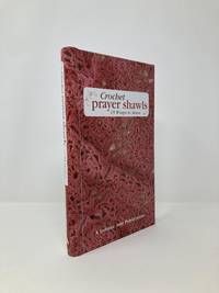 Crochet Prayer Shawls; 15 wraps to share