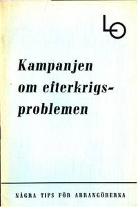Kampanjen om efterkrigsproblemen. Några tips för…