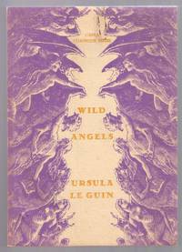 WILD ANGELS by Ursula K. Le Guin - 1975