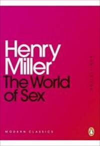 The World of Sex by Henry Miller - 2015-06-09