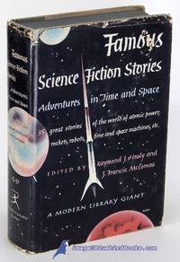 Famous Science Fiction Stories: Adventures in Time and Space (Modern Library Giant #31.2)