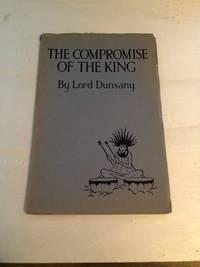 The Compromise of the King by Lord Dunsany - No date