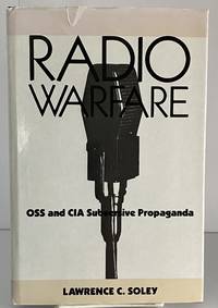 Radio Warfare: OSS and CIA Subversive Propaganda