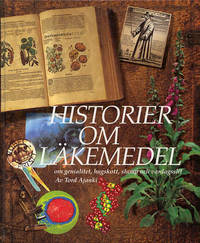 Historier om läkemedel. Om genialitet, hugskott, slump och vardagsslit.