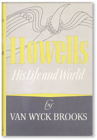 Howells: His Life and World