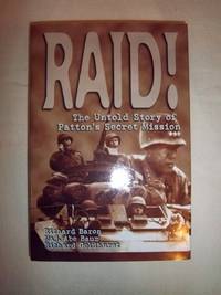 Raid!: The Untold Story of Patton's Secret Mission