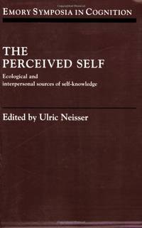 The Perceived Self: Ecological and Interpersonal Sources of Self Knowledge