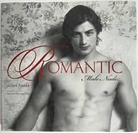 The Romantic Male Nude: James Spada and 41 of the World's Best Photographers