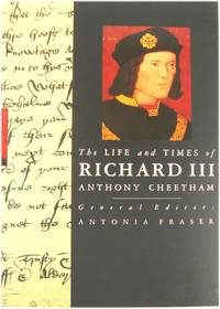 The Life and Times of Richard III