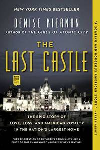 cover of The Last Castle: The Epic Story of Love, Loss, and American Royalty in the Nation's Largest Home