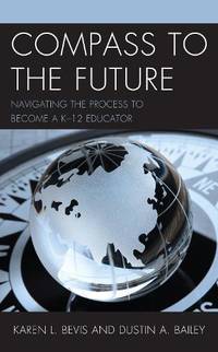 Compass to the Future : Navigating the Process to become a K-12 Educator