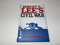 Robert E. Lee's Civil War