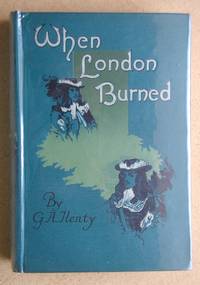 image of When London Burned. A Story of Restoration Times and the Great Fire.