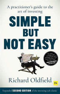 Simple But Not Easy, 2nd edition: A practitioner's guide to the art of investing (Expanded second...