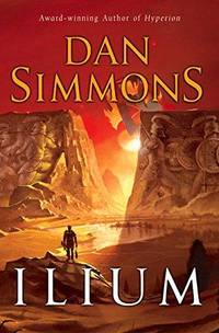 Ilium by Dan Simmons - 2003